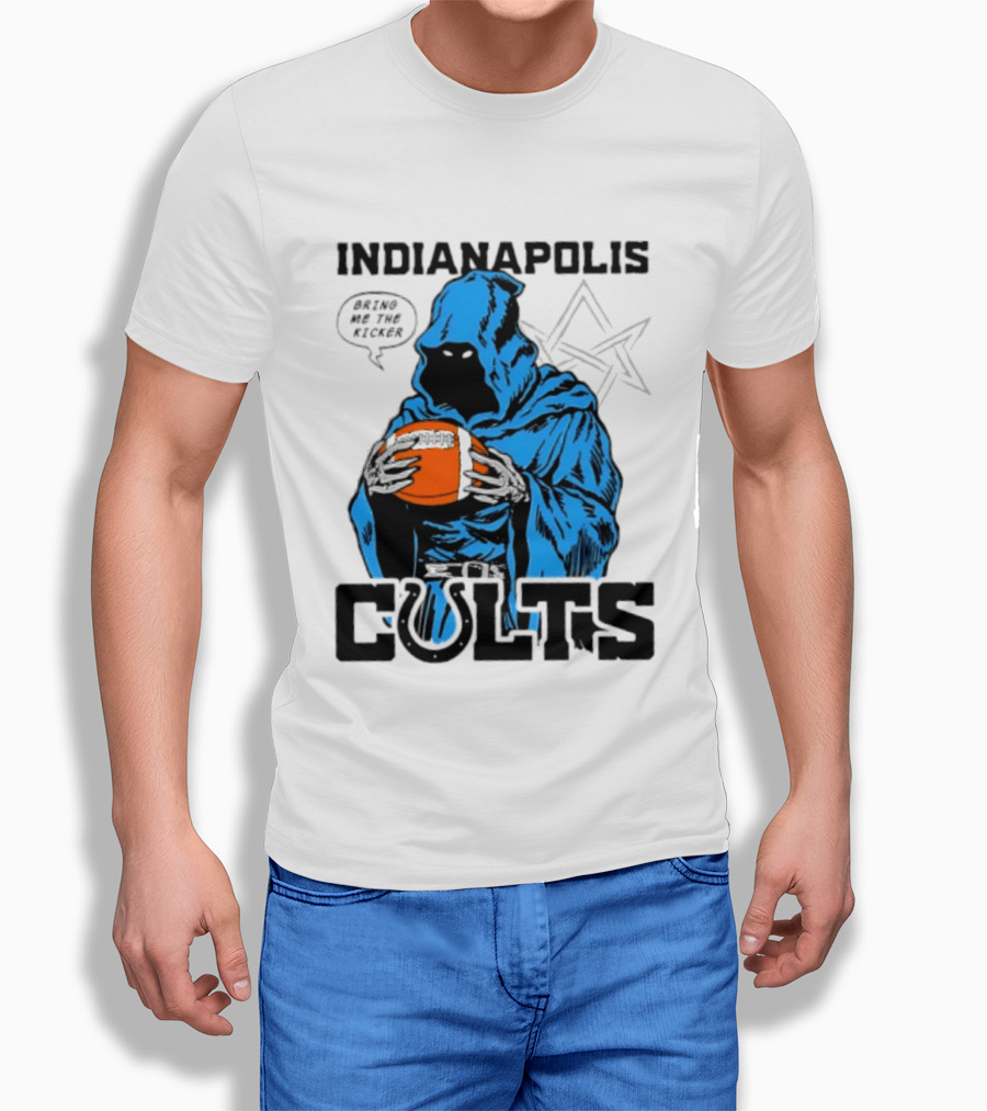 Indianapolis Colts Bring Me The Kicker Reaper Football T-Shirt