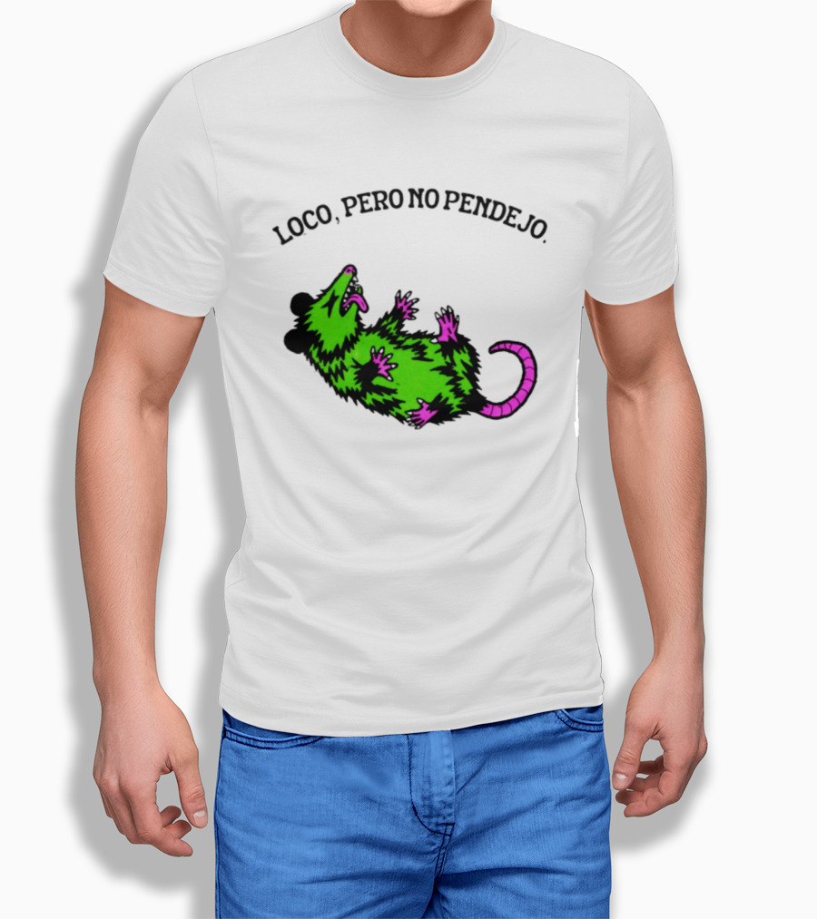 Loco Pero No Pendejo Opossum Possum Neon Green And Purple T-Shirt