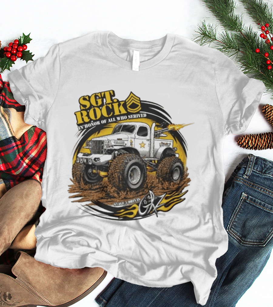 Sgt. Rock In Honor Of All Who Served Stage 5 Drives Oz T-Shirt
