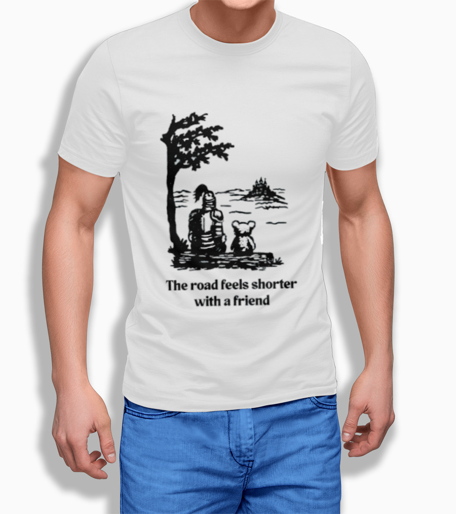 The Road Feels Shorter With A Friend Companion T-Shirt