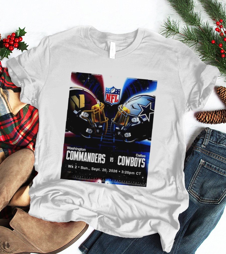 Washington Commanders Vs Dallas Cowboys NFL Matchup Week 2 September 20 2026 T-Shirt