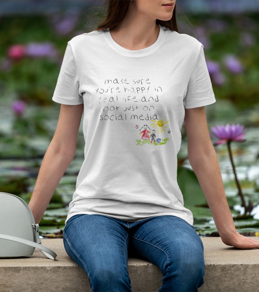 Make Sure You're Happy In Real Life And Not Just On Social Media Za'Darius Smith T-Shirt