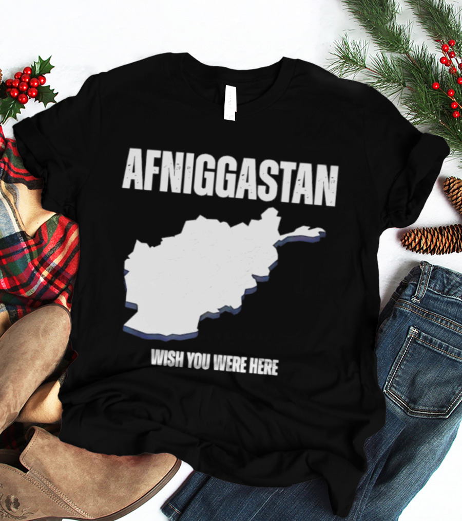 Afniggastan Wish You Were Here Afghanistan T-Shirt