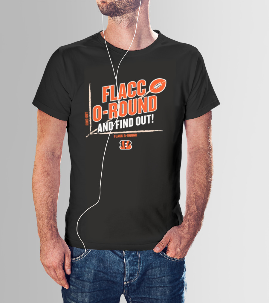 Flacco O Round And Find Out Cincinnati Bengals Football 13 T-Shirt