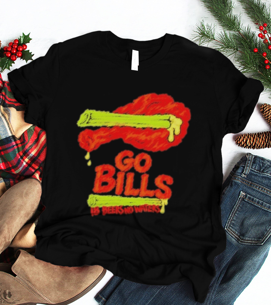 Go Bills 18 Beers No Waters Chicken Wing Humor T-Shirt