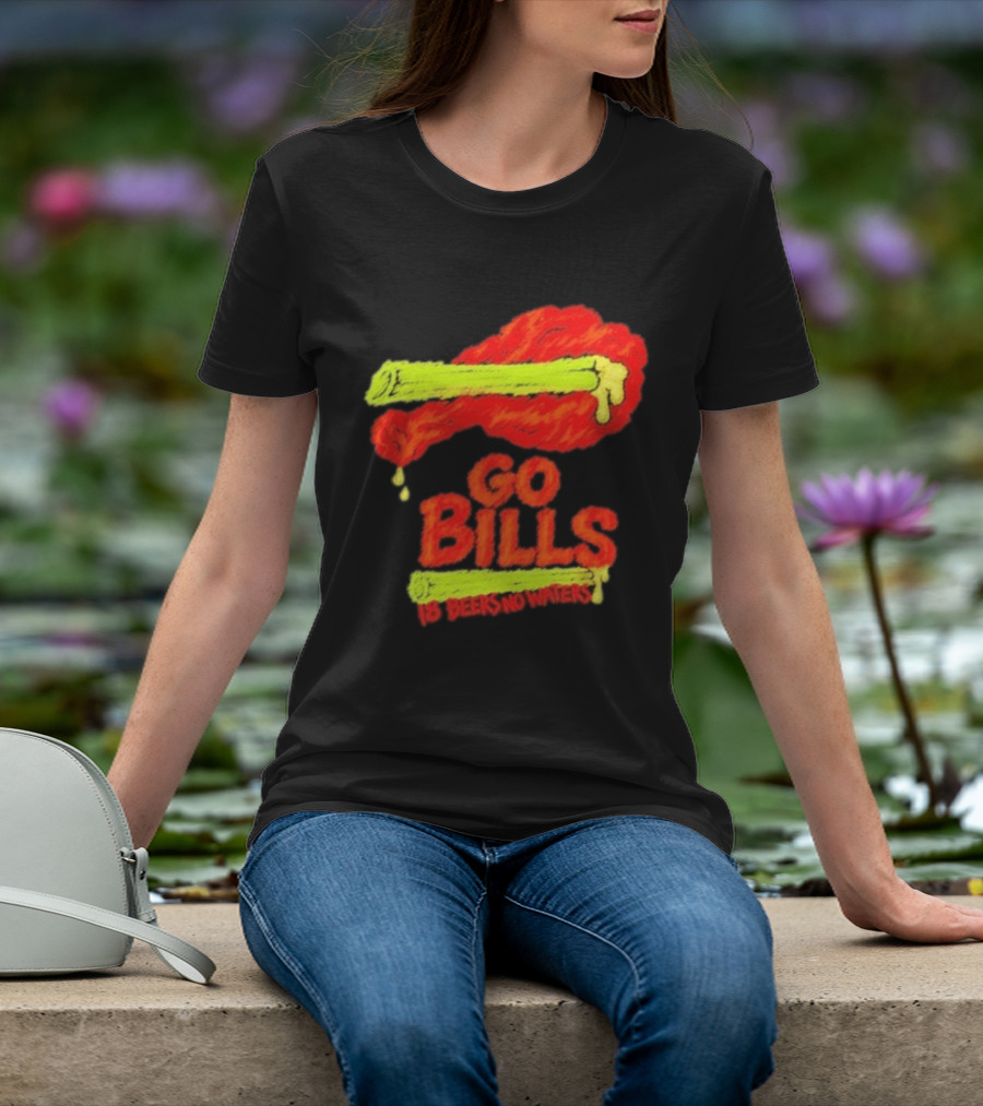 Go Bills 18 Beers No Waters Chicken Wing Humor T-Shirt