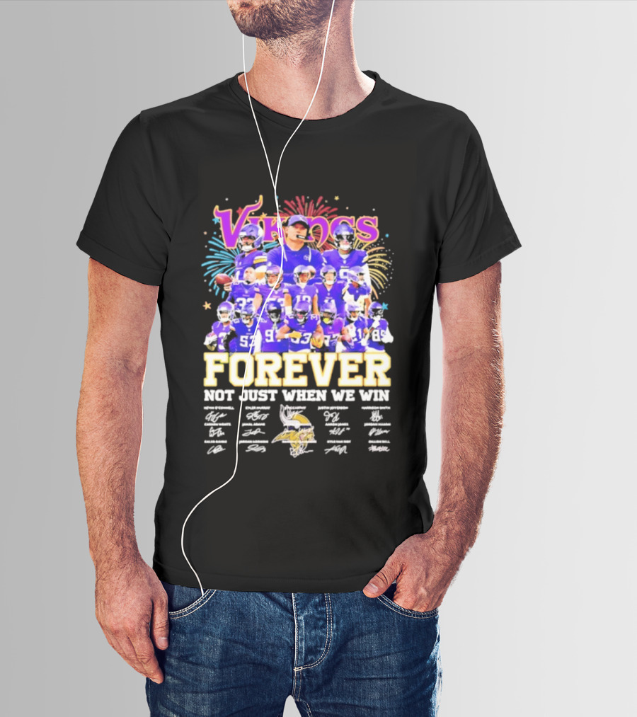 Minnesota Vikings Forever Not Just When We Win Team Signatures Collage T-Shirt