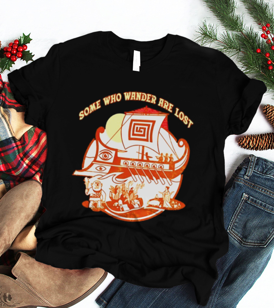 Some Who Wander Are Lost Greek Mythology Odyssey Ship T-Shirt