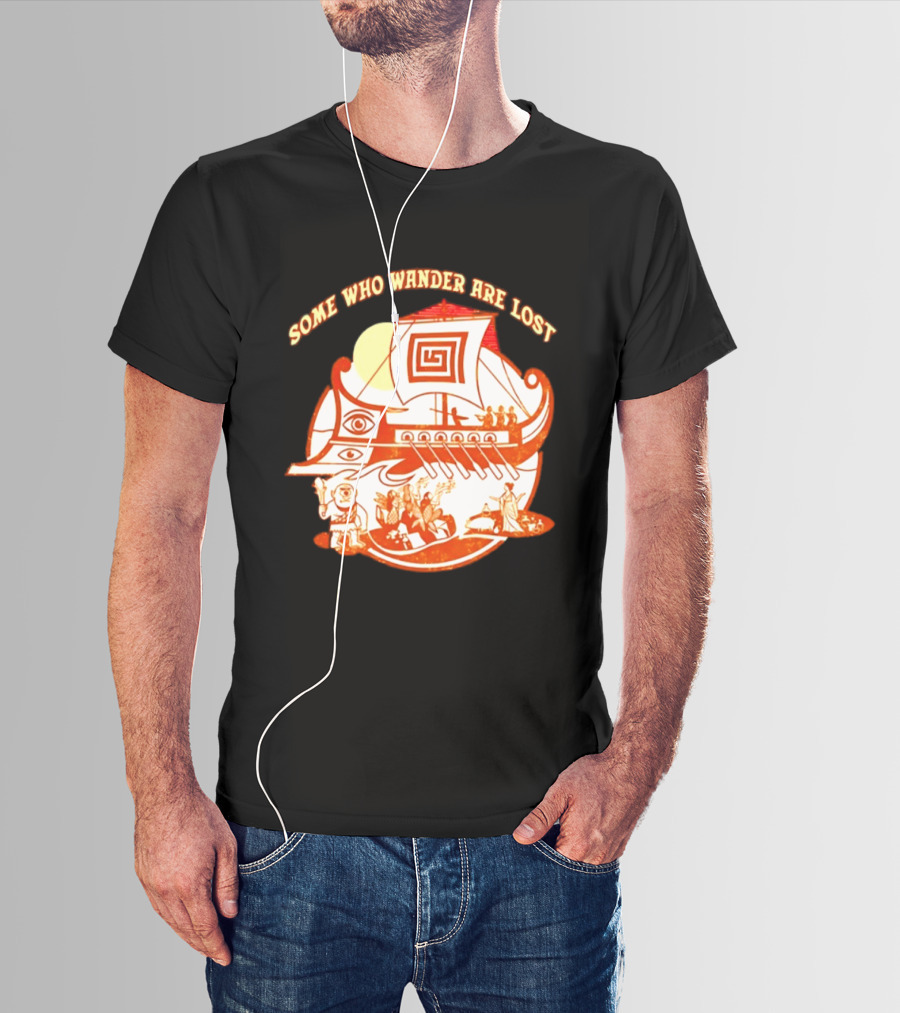 Some Who Wander Are Lost Greek Mythology Odyssey Ship T-Shirt