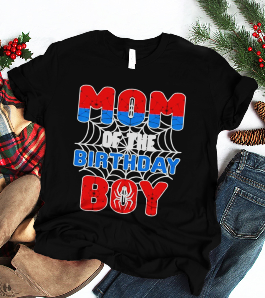 Spider Man Mom Of The Birthday Boy T-Shirt