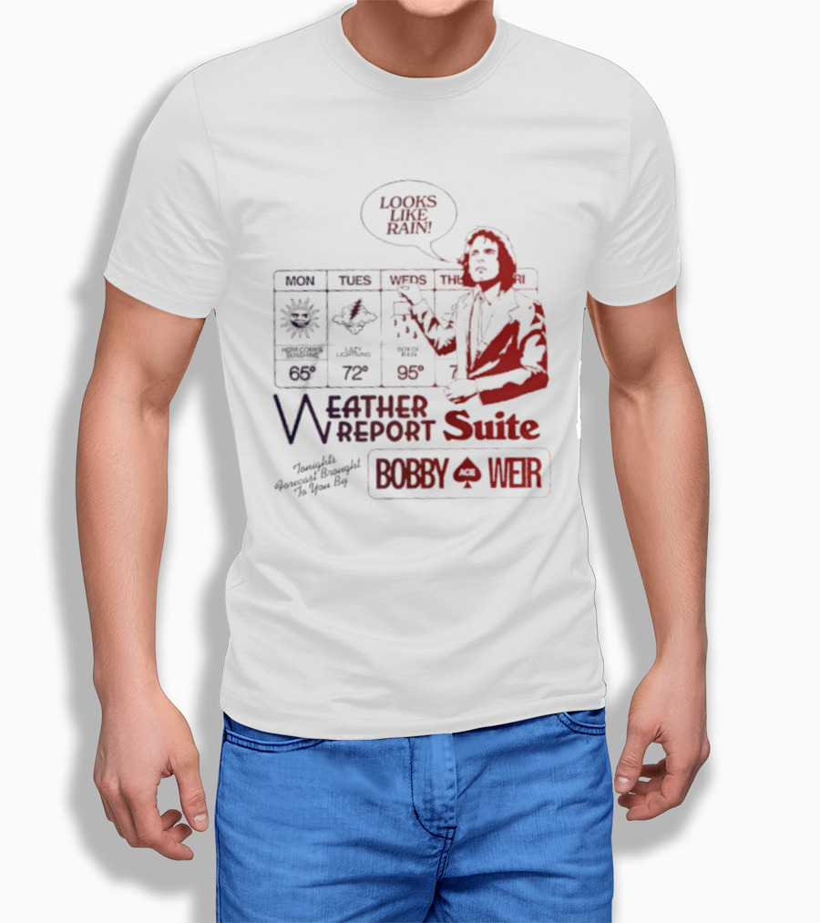 Bobby Weir Looks Like Rain Weather Report Suite T-Shirt
