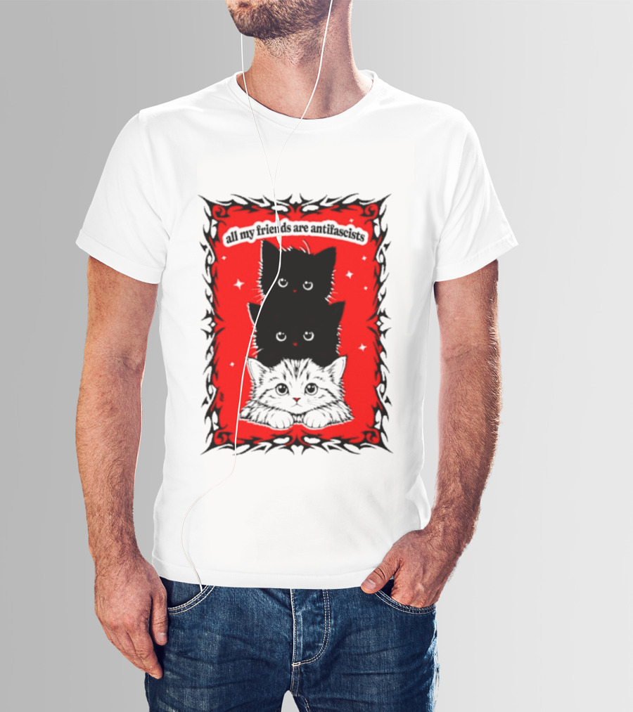 All My Friends Are Antifascist Kittens Cat T-Shirt