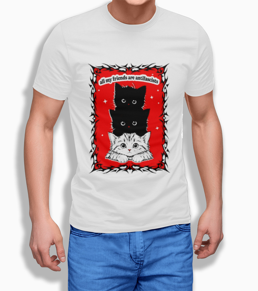 All My Friends Are Antifascist Kittens Cat T-Shirt