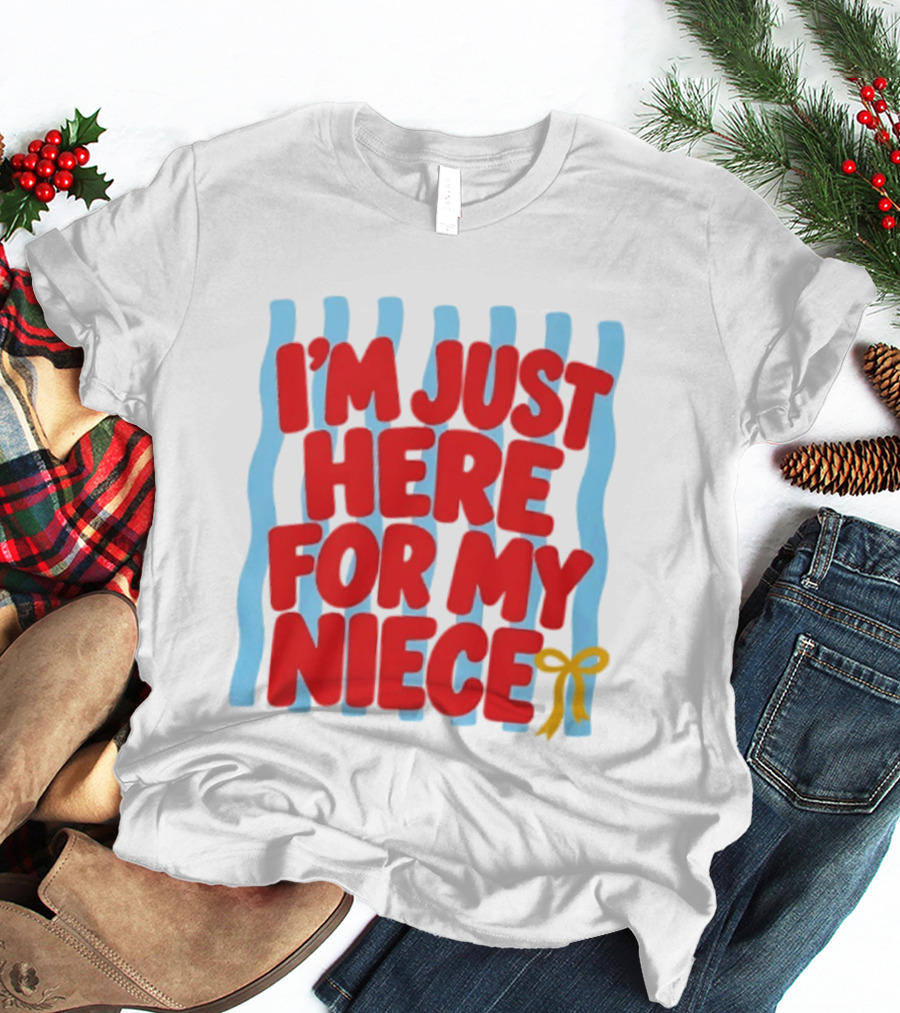 I'm Just Here For My Niece Family Bonding Cute Bow T-Shirt