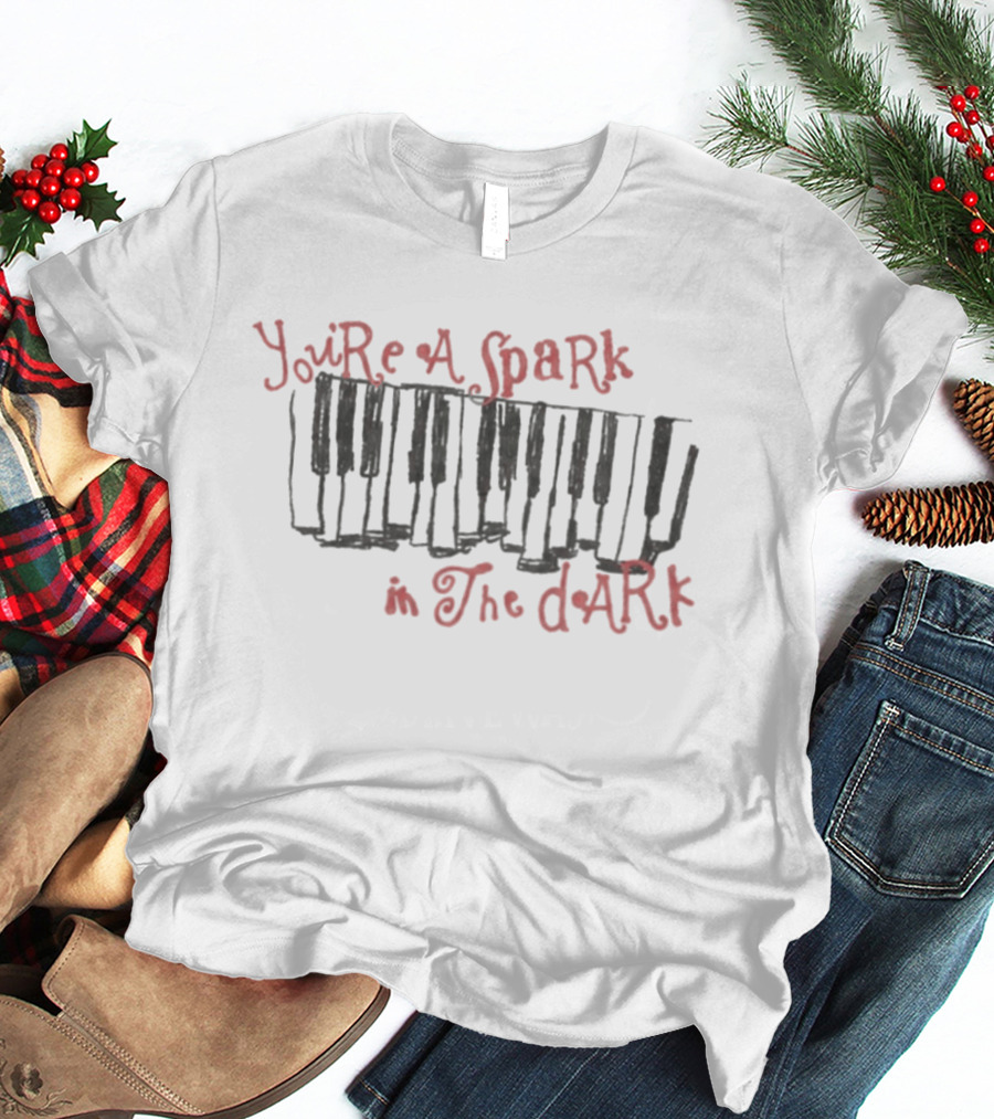 You're A Spark In The Dark Piano Keys T-Shirt
