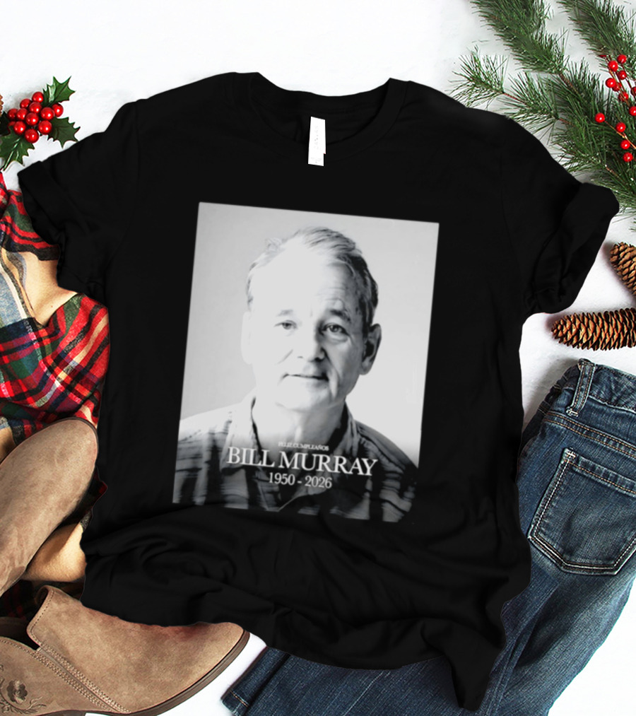 Feliz Cumpleaños Bill Murray 1950 2026 T-Shirt