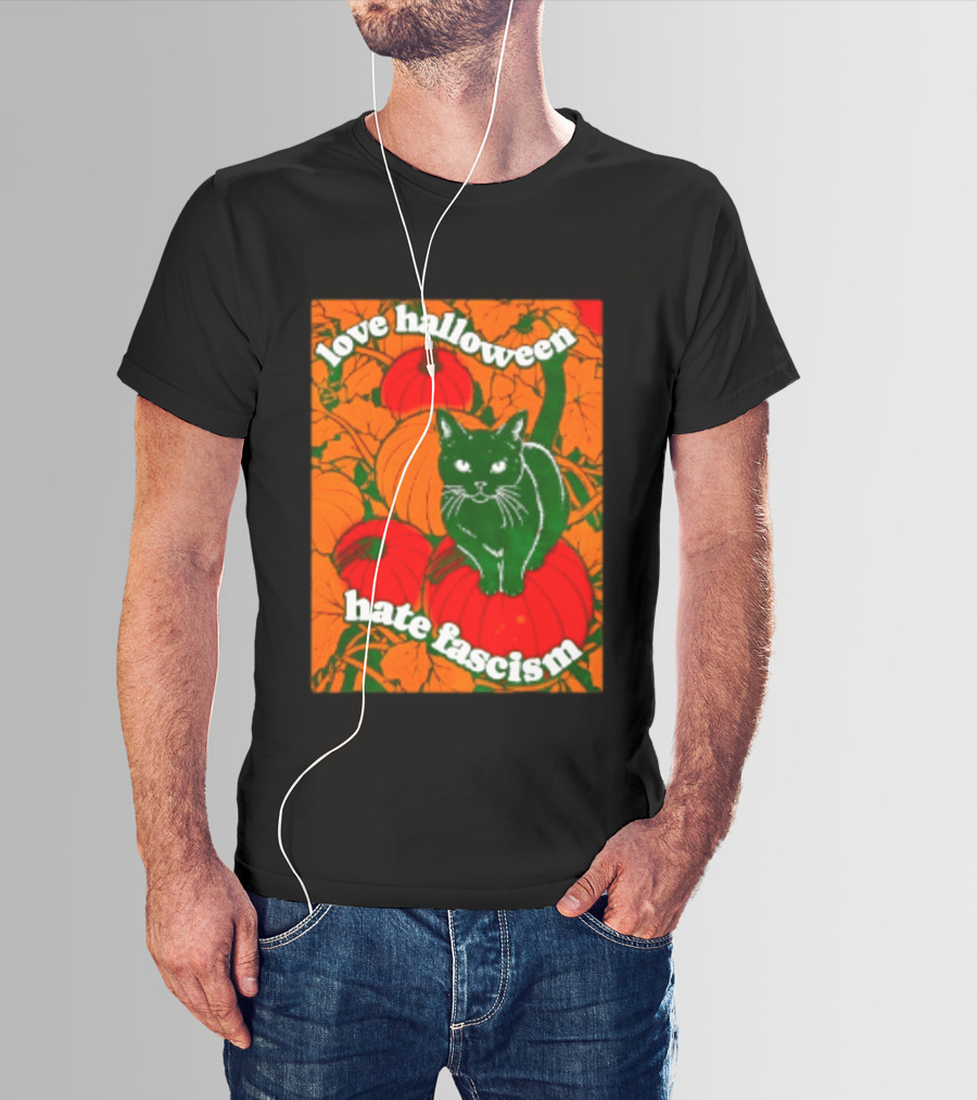 Love Halloween Hate Fascism Black Cat Pumpkins T-Shirt