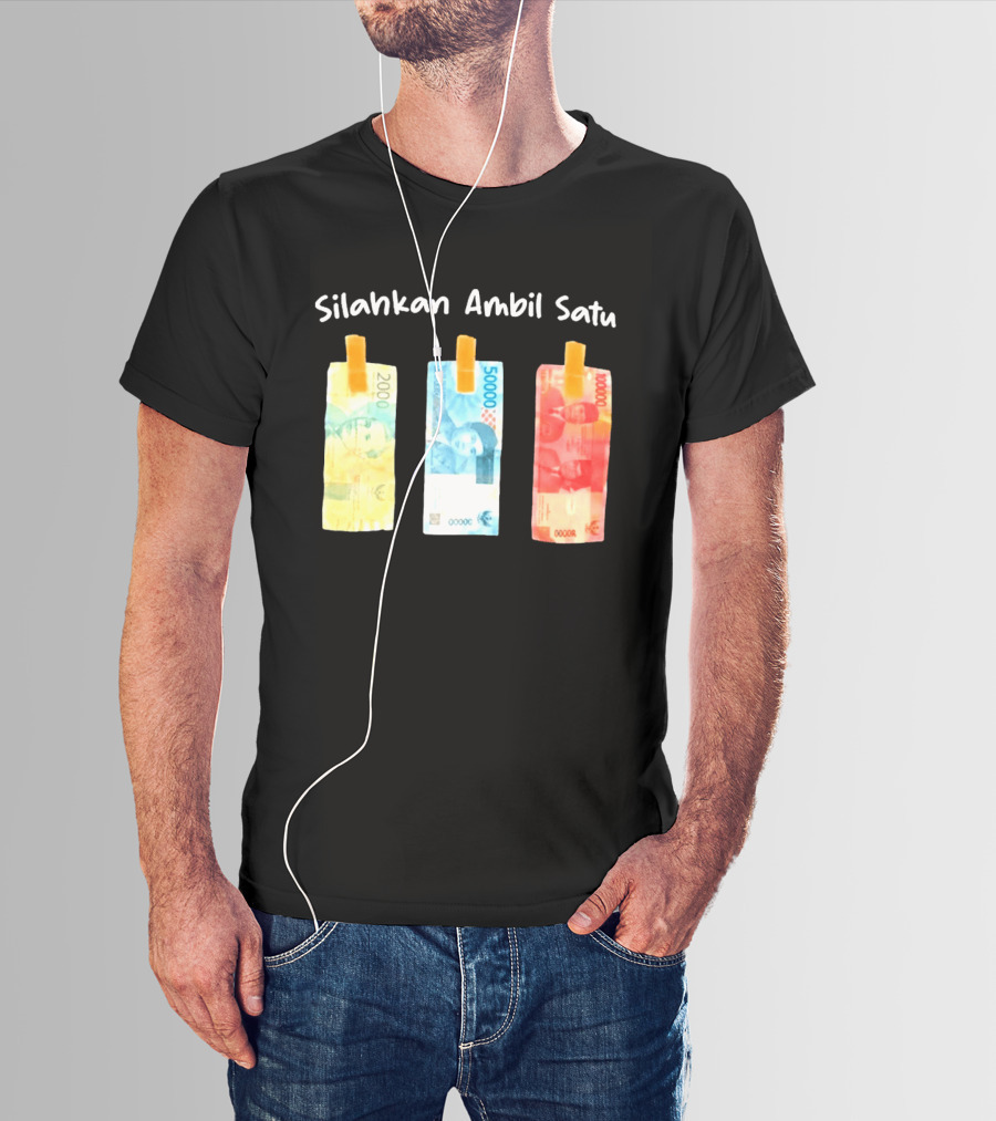 Silahkan Ambil Satu Please Take One Indonesian Rupiah Currency T-Shirt