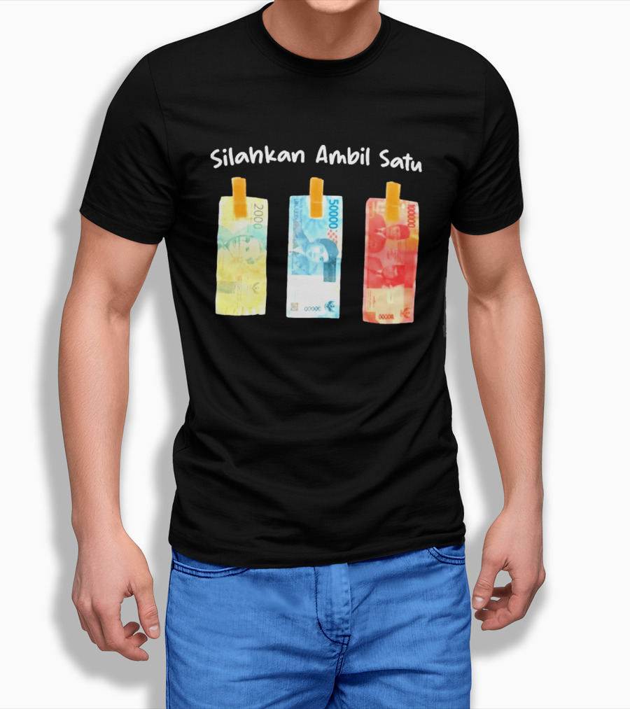 Silahkan Ambil Satu Please Take One Indonesian Rupiah Currency T-Shirt