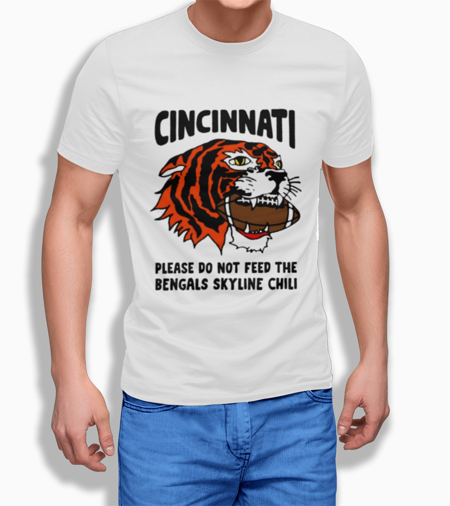 Cincinnati Please Do Not Feed The Bengals Skyline Chili Football Tiger T-Shirt