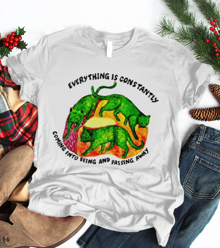 Everything Is Constantly Coming Into Being And Passing Away Cats Trio T-Shirt