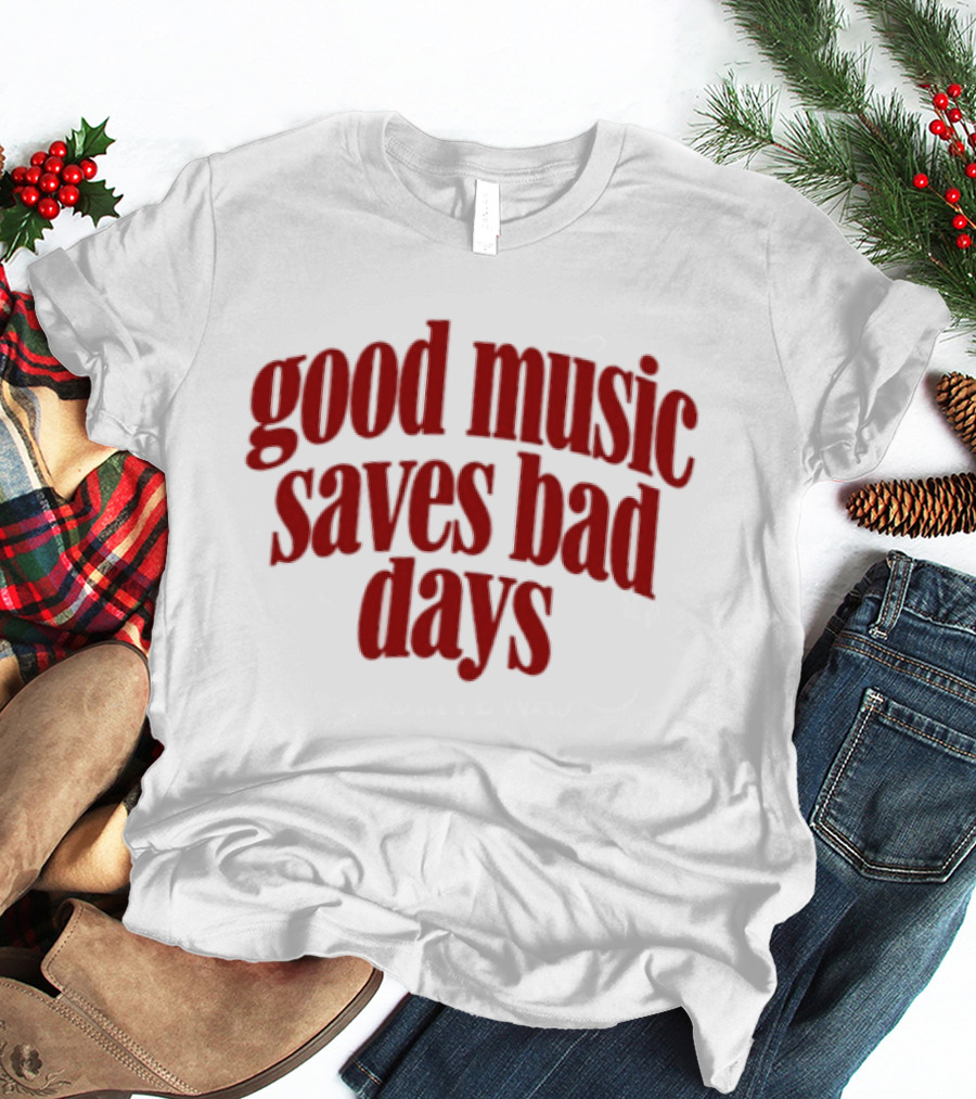 Good Music Saves Bad Days Mental Health Awareness T-Shirt
