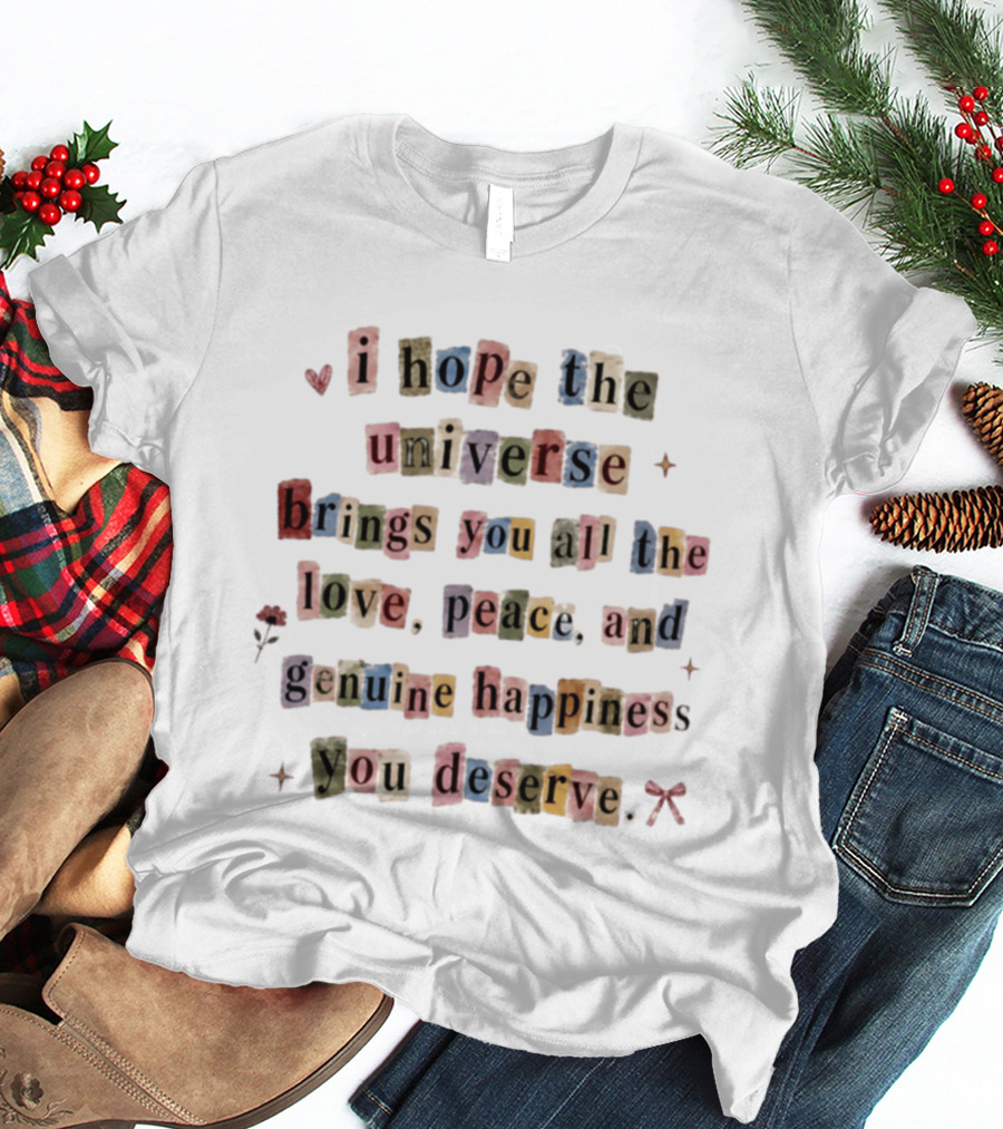 I Hope The Universe Brings You All The Love Peace And Genuine Happiness You Deserve Vintage Collage T-Shirt