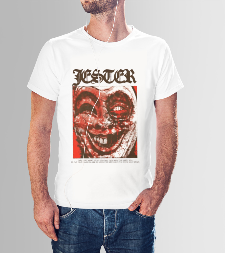 Jester Creepy Clown Help They Want The Happy You T-Shirt