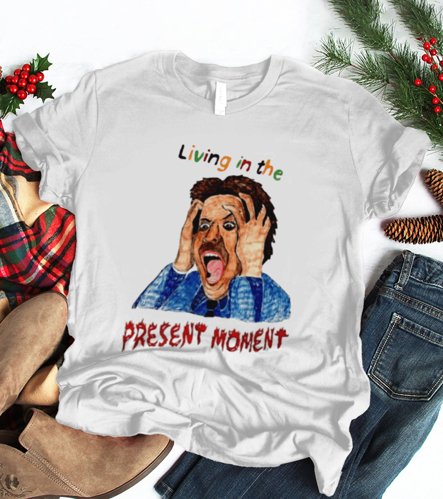 Living In The Present Moment Scream Distressed Expression T-Shirt