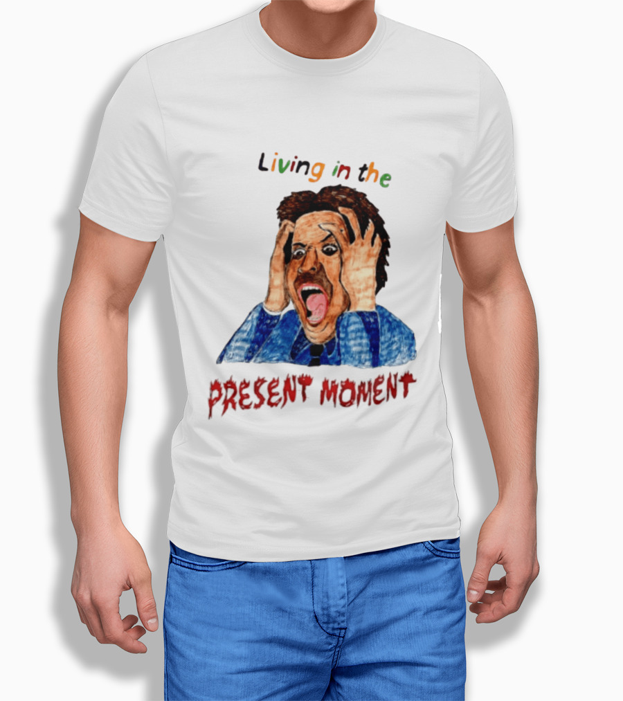 Living In The Present Moment Scream Distressed Expression T-Shirt
