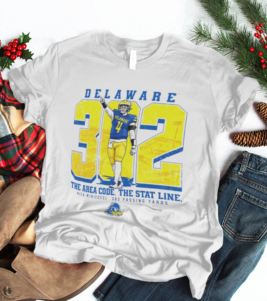 Delaware Blue Hens 302 The Area Code The Stat Line Nick Minicucci 302 Passing Yards T-Shirt