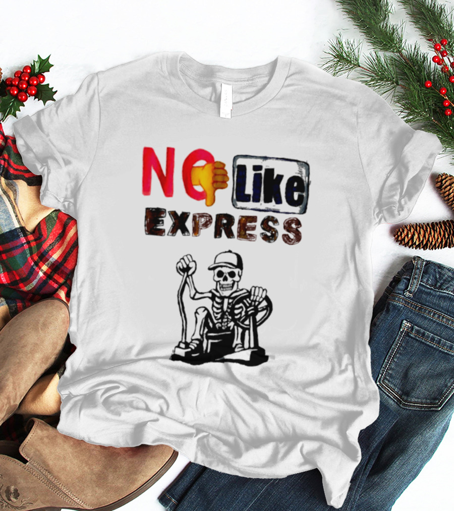 NO Like Express Skeleton Thumbs Down T-Shirt