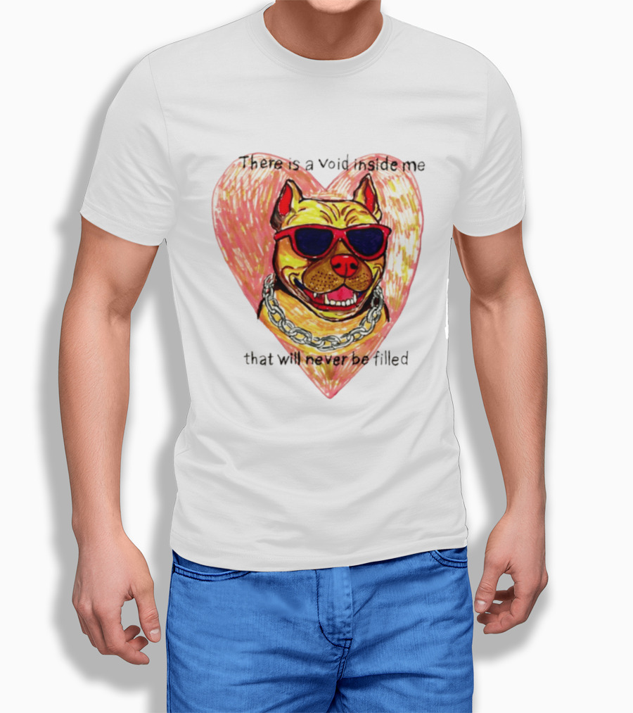Pitbull Heart Illustration With Red Sunglasses And Silver Chain There Is A Void Inside Me That Will Never Be Filled T-Shirt