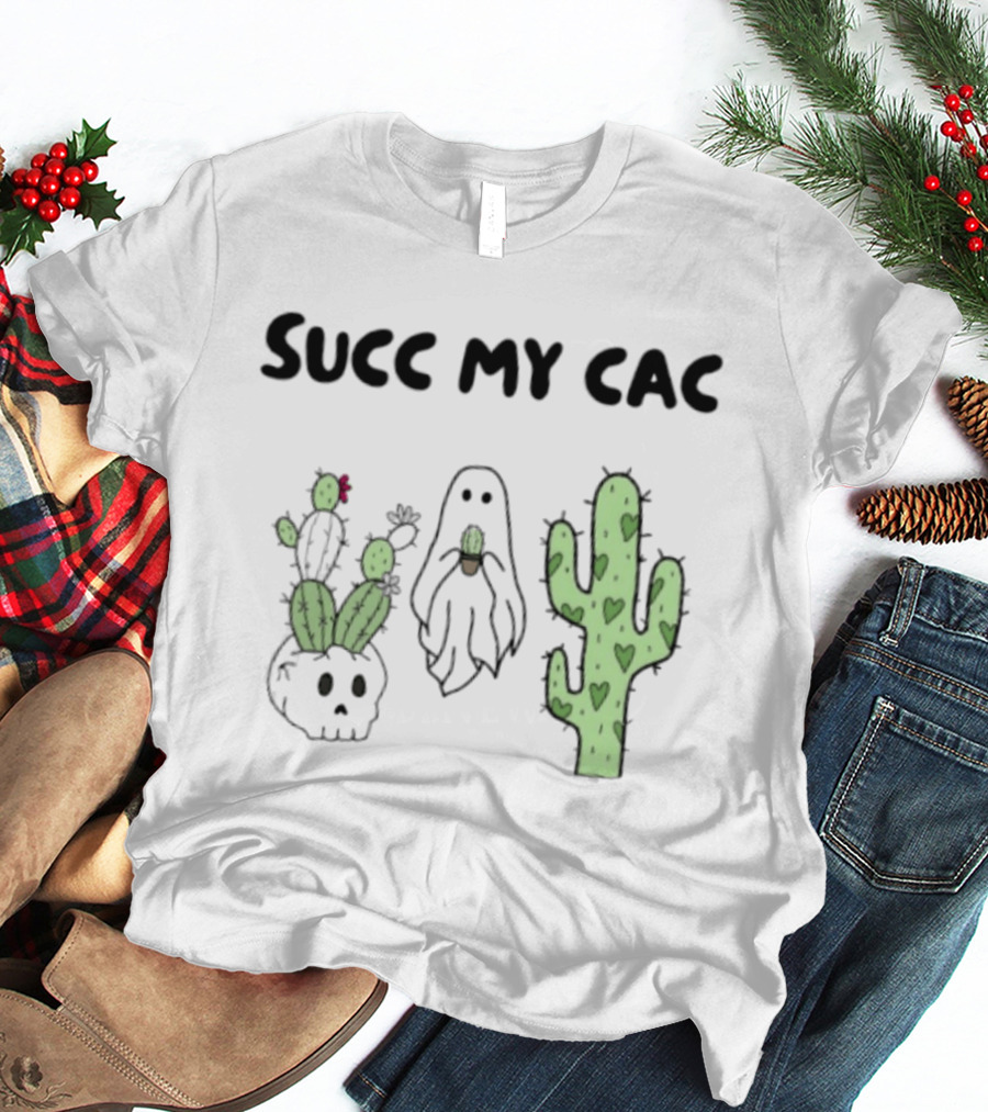 Succ My Cac Cactus Ghost Skull Succulent Humorous T-Shirt
