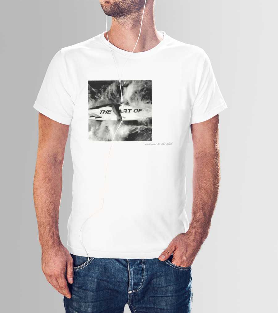 The Art Of Surfing Welcome To The Club T-Shirt