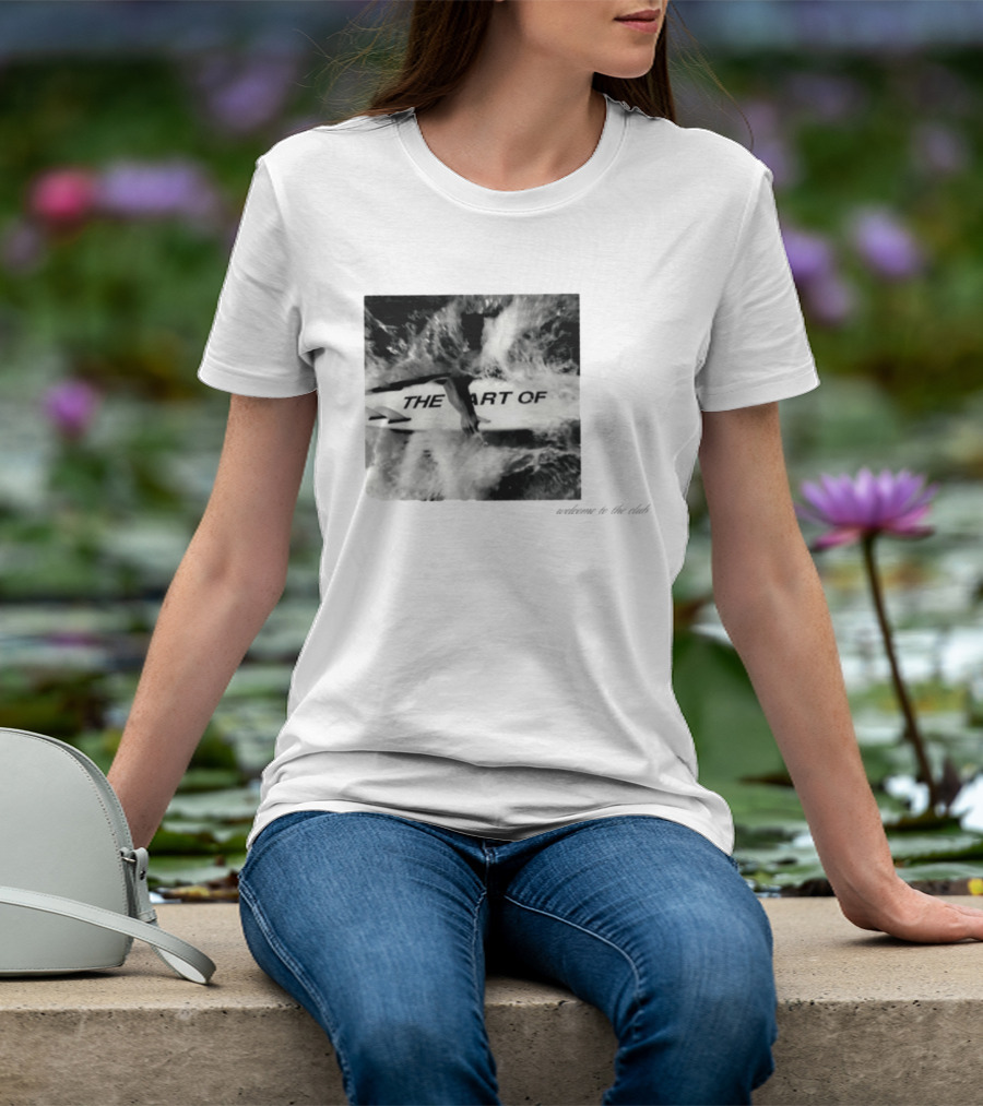 The Art Of Surfing Welcome To The Club T-Shirt