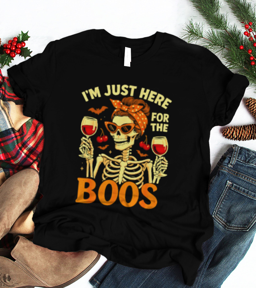 I'm Just Here For The Boos Skeleton Wine Cherries Halloween T-Shirt
