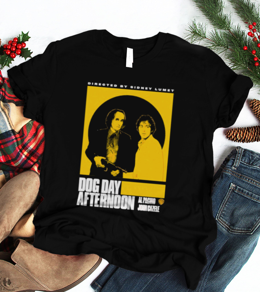 Directed By Sidney Lumet Dog Day Afternoon Al Pacino John Cazale Warner Bros T-Shirt