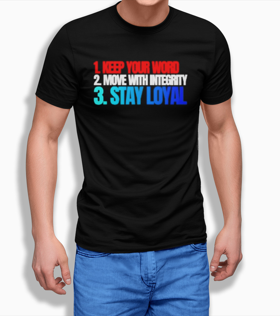 Keep Your Word Move With Integrity Stay Loyal Motivational Text In Red White Blue T-Shirt