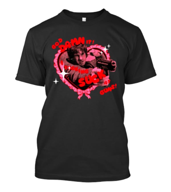God Damn It I Fucking Suck At Guns Heart And Stars T-Shirt