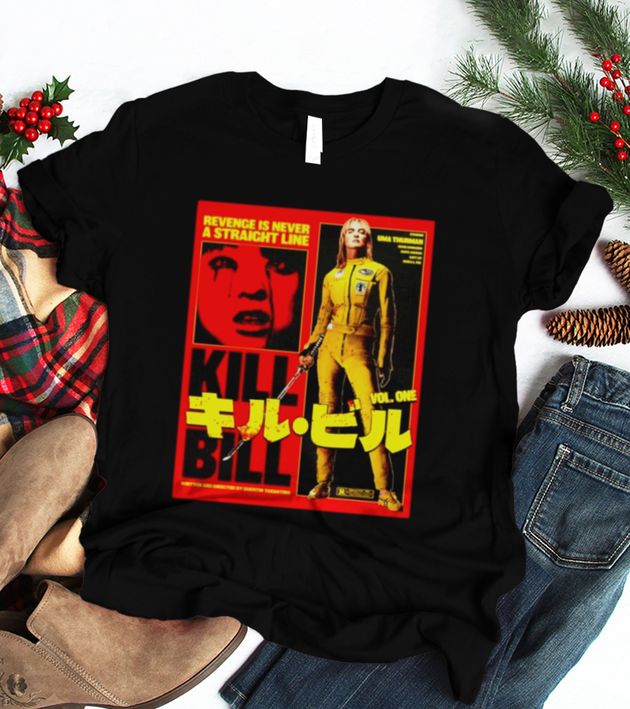 Revenge Is Never A Straight Line Kill Bill Vol One Uma Thurman Quentin Tarantino T-Shirt