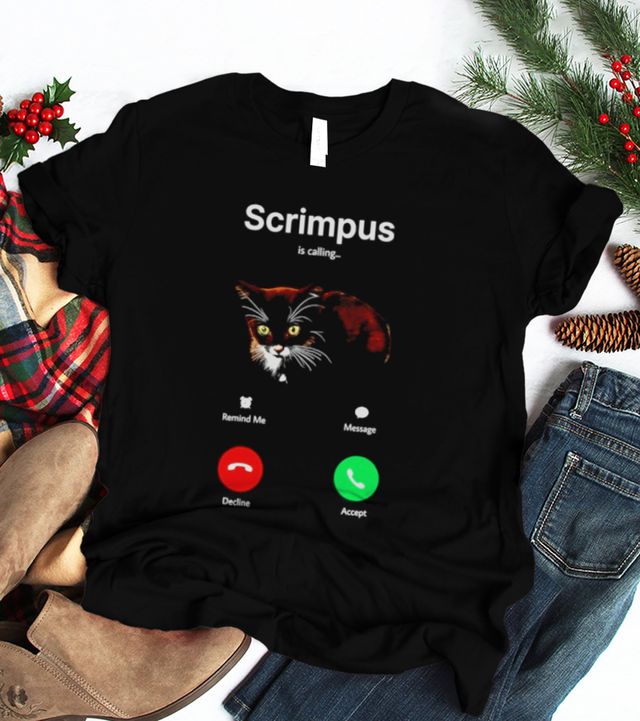 Scrimpus Is Calling Cat Phone Call Meme Humor Reject Accept T-Shirt