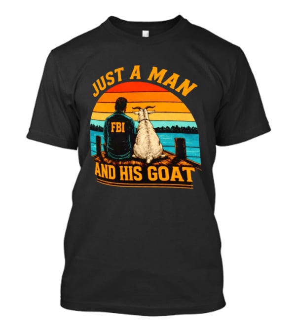 Just A Man And His Goat Fbi Meme Kash Patel Sunset Lake View T-Shirt