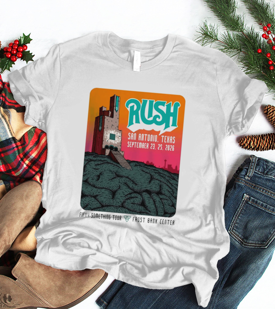 Rush Fifty Something Tour 2026 San Antonio Texas September 23 25 Frost Bank Center T-Shirt