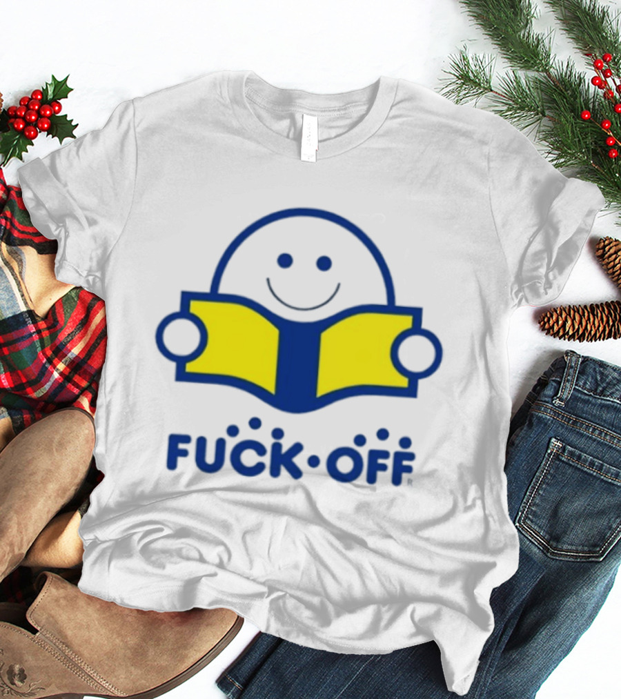Smiley Face Fuck Off Reading Book Sarcastic T-Shirt