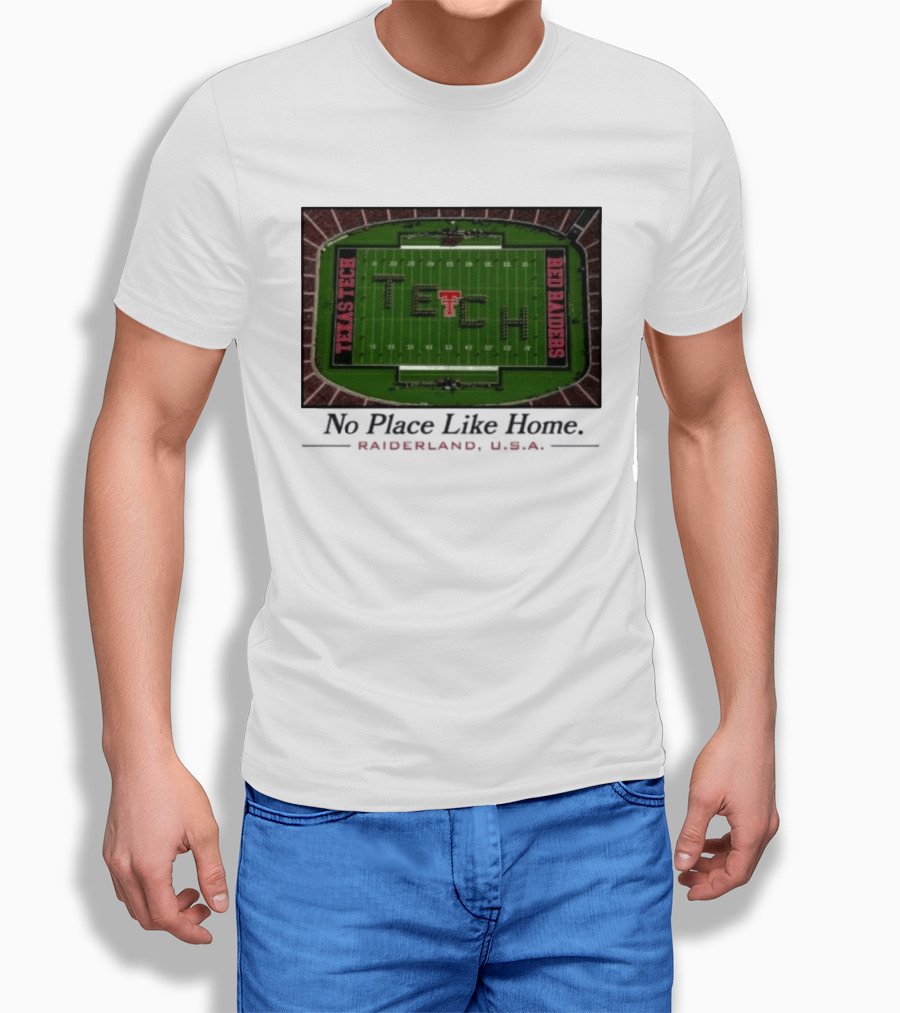 Texas Tech Red Raiders No Place Like Home Raiderland USA Stadium TexasTTU T-Shirt