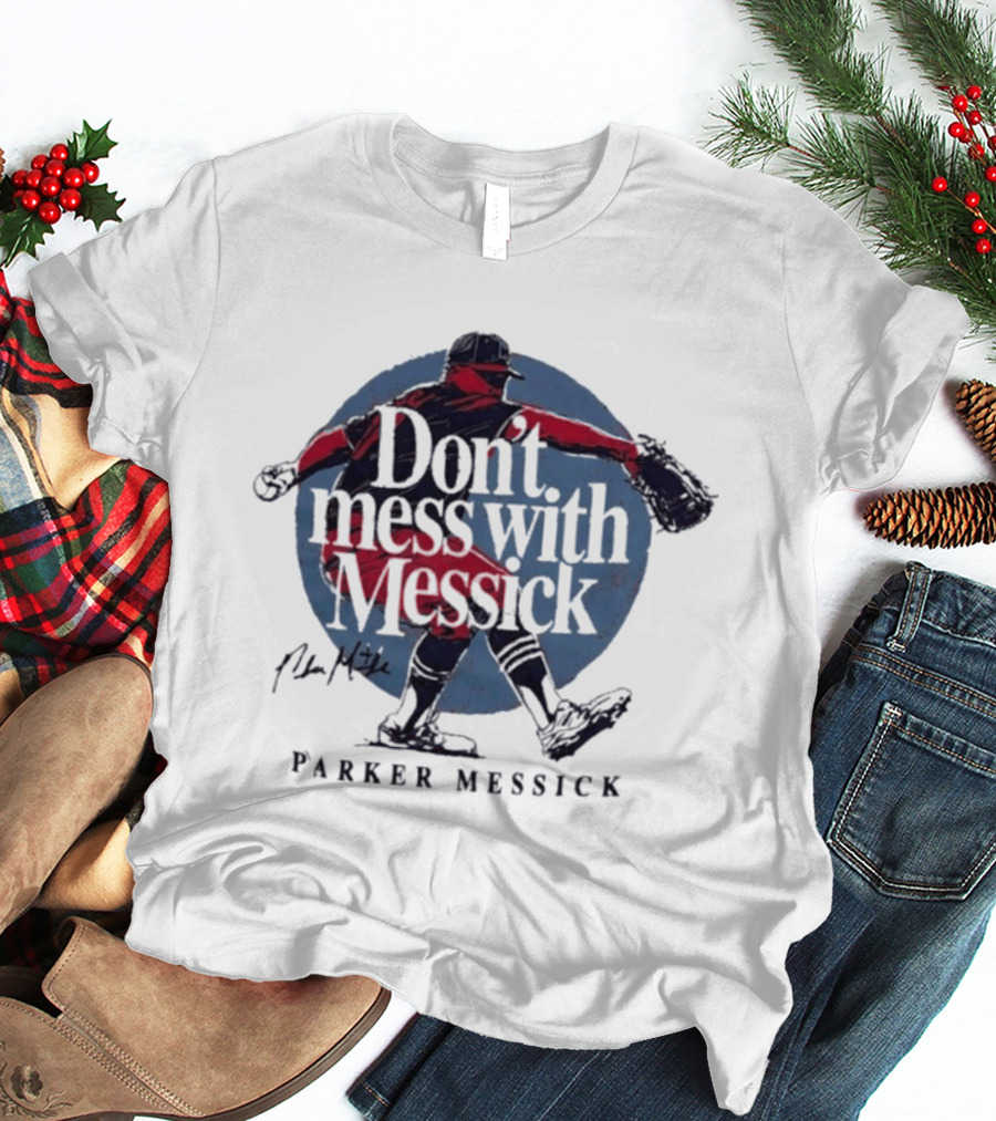 Parker Messick Don't Mess With Messick Baseball Pitcher Action T-Shirt