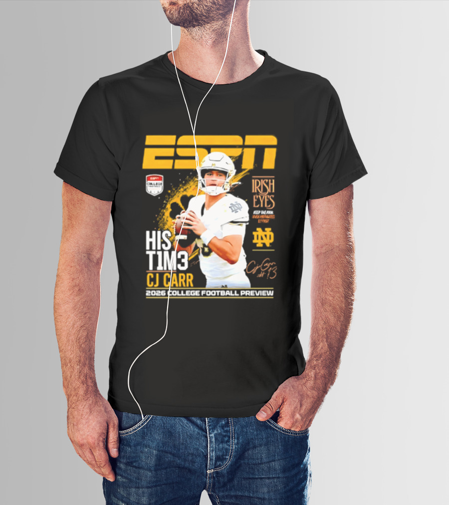 ESPN His Time CJ Carr Notre Dame Fighting Irish 2026 College Football Preview T-Shirt