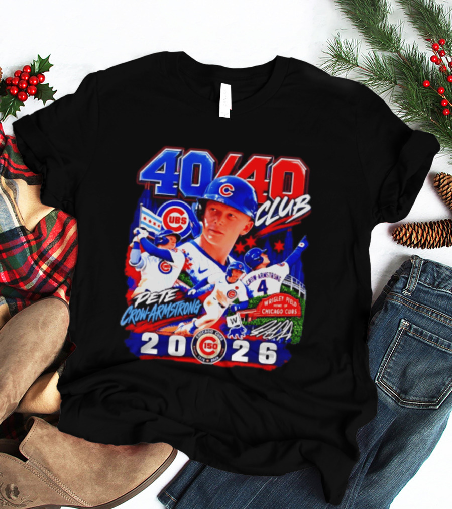 40/40 Club Pete Crow Armstrong Chicago Cubs Wrigley Field 2026 T-Shirt