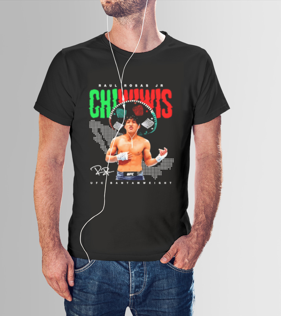 Raúl Rosas Jr Chiwiwis UFC Bantamweight Signature Mexican Flag T-Shirt